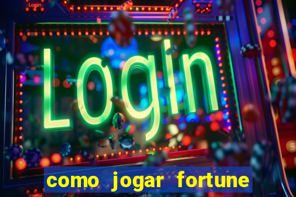 como jogar fortune tiger sem depositar